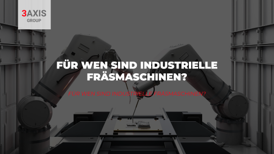 industrielle Fräsmaschinen