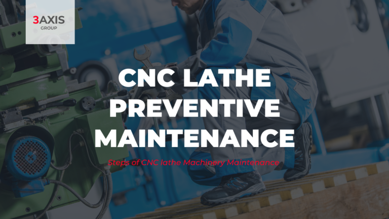 Steps of CNC lathe Machinery Maintenance
